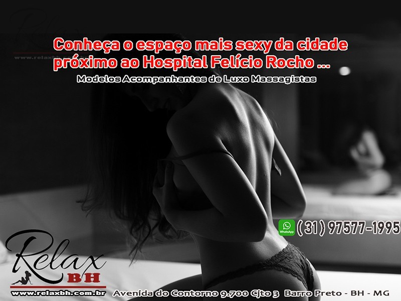 Como Funciona a Clínica Relax BH e Atendimento das Garotas de Programa / Top Models Garotas de Programa BH Como Funciona a Clínica Relax BH e Atendimento das Garotas de Programa